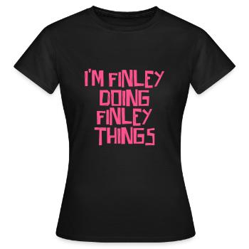 Je suis Finley en train de faire des choses Finley - T-shirt Femme - noir - Devant - AI Model Female 172 dark (172cm)