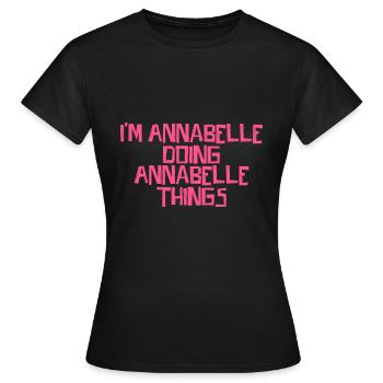I'm Annabelle doing Annabelle things - Frauen T-Shirt - Schwarz - Vorne - AI Model Female 172 dark (172cm)