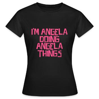 Je suis Angela en train de faire des choses à Angela - T-shirt Femme - noir - Devant - AI Model Female 172 dark (172cm)
