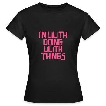 Je suis Lilith en train de faire des choses Lilith - T-shirt Femme - noir - Devant - AI Model Female 172 dark (172cm)