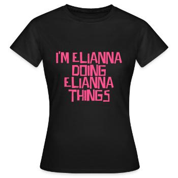 Je suis Elianna en train de faire des choses à Elianna - T-shirt Femme - noir - Devant - AI Model Female 172 dark (172cm)