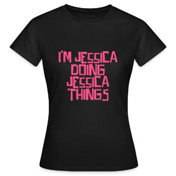 Je suis Jessica en train de faire des choses Jessica - T-shirt Femme - noir - Devant - AI Model Female 172 dark (172cm)