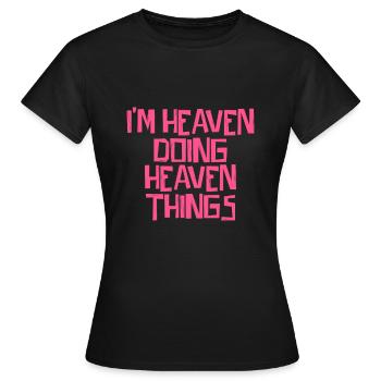 I'm Heaven doing Heaven things - Frauen T-Shirt - Schwarz - Vorne - AI Model Female 172 dark (172cm)