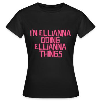 Je suis Ellianna en train de faire des choses à Ellianna - T-shirt Femme - noir - Devant - AI Model Female 172 dark (172cm)
