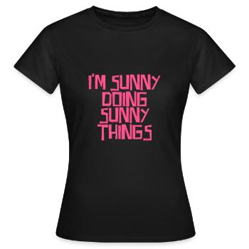 I'm Sunny doing Sunny things - Women's T-Shirt - black - Front - AI Model Female 172 dark (172cm)