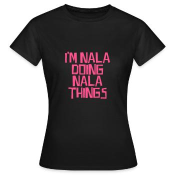 I'm Nala doing Nala things - Frauen T-Shirt - Schwarz - Vorne - AI Model Female 172 dark (172cm)