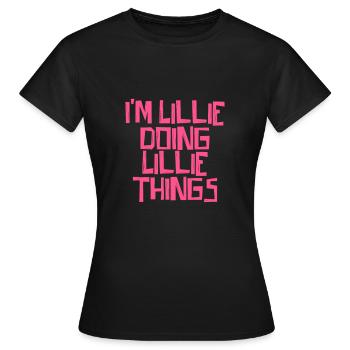 I'm Lillie doing Lillie things - Frauen T-Shirt - Schwarz - Vorne - AI Model Female 172 dark (172cm)