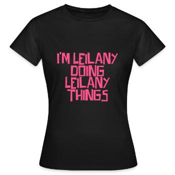 Je suis Leilany en train de faire des choses Leilany - T-shirt Femme - noir - Devant - AI Model Female 172 dark (172cm)