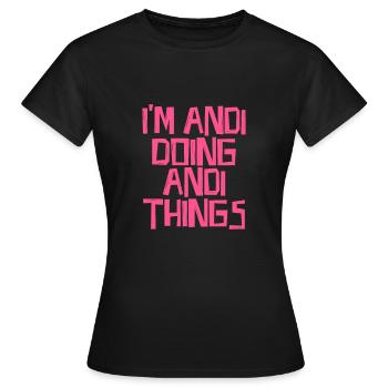 Je suis Andi en train de faire des choses Andi - T-shirt Femme - noir - Devant - AI Model Female 172 dark (172cm)