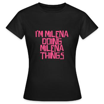 I'm Milena doing Milena things - Frauen T-Shirt - Schwarz - Vorne - AI Model Female 172 dark (172cm)