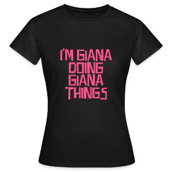 Je suis Giana en train de faire des choses à Giana - T-shirt Femme - noir - Devant - AI Model Female 172 dark (172cm)
