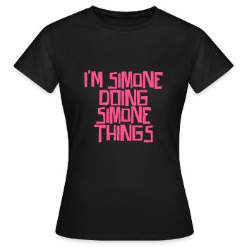 I'm Simone doing Simone things - Women's T-Shirt - black - Front - AI Model Female 172 dark (172cm)