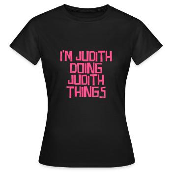 I'm Judith doing Judith things - Frauen T-Shirt - Schwarz - Vorne - AI Model Female 172 dark (172cm)
