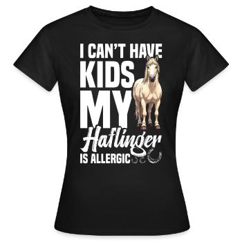 Haflinger est allergique Cheval Maman Équitation Propriétaire de cheval - T-shirt Femme - noir - Devant - AI Model Female 172 dark (172cm)