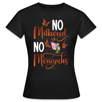 Entomologiste : Pas d’asclépiade, pas de papillon monarque - T-shirt Femme - noir - Devant - AI Model Female 172 dark (172cm)