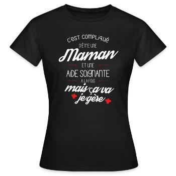 Fierté d'être une Maman et Aide Soignante - T-shirt Femme - noir - Devant - AI Model Female 172 dark (172cm)
