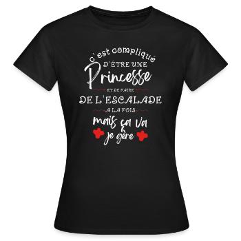 Compliqué d'être Princesse et faire de L'escalade - T-shirt Femme - noir - Devant - AI Model Female 172 dark (172cm)