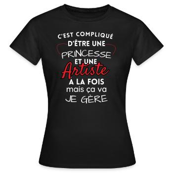 Princesse et Artiste, je gère! - T-shirt Femme - noir - Devant - AI Model Female 172 dark (172cm)