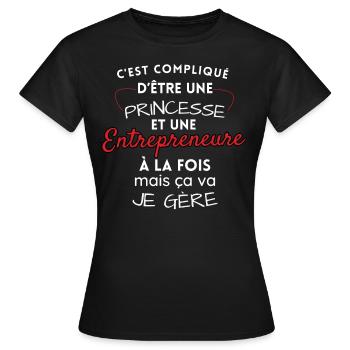 Princesse et Entrepreneure, je gère! - T-shirt Femme - noir - Devant - AI Model Female 172 dark (172cm)