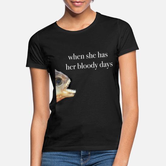 Women Women's Joke Period Woman Funny Fish Days' Women's Slim Fit T-Shirt |  Spreadshirt