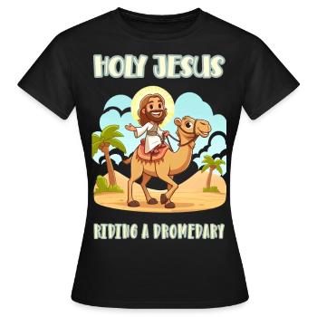 Saint Jésus chevauchant un dromadaire - T-shirt Femme - noir - Devant - AI Model Female 172 dark (172cm)