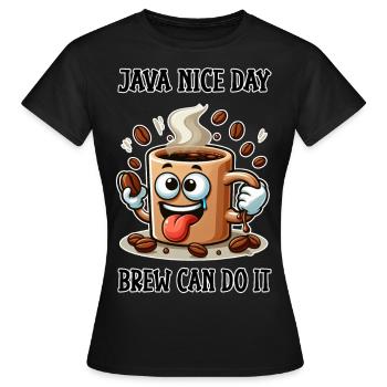Belle journée à Java - Brew peut le faire - T-shirt Femme - noir - Devant - AI Model Female 172 dark (172cm)