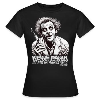 Verrückter Arzt Keine Panik Spritze - Frauen T-Shirt - Schwarz - Vorne - AI Model Female 172 dark (172cm)