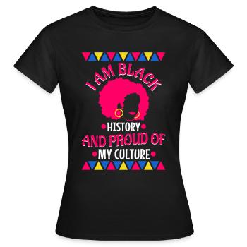 Je suis l’histoire des Noirs et fier de ma culture - T-shirt Femme - noir - Devant - AI Model Female 172 dark (172cm)