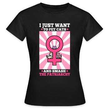 Je veux juste caresser les chats et briser le patriarcat - T-shirt Femme - noir - Devant - AI Model Female 172 dark (172cm)