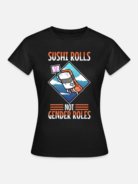 Sushi rolls not gender roles - Frauen T-Shirt - Schwarz