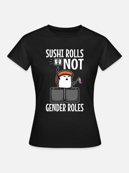 Sushi rolls not gender roles - Frauen T-Shirt - Schwarz