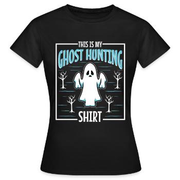 This is my ghost hunting shirt - Frauen T-Shirt - Schwarz - Vorne - AI Model Female 172 dark (172cm)