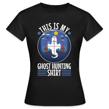This is my ghost hunting shirt - Frauen T-Shirt - Schwarz - Vorne - AI Model Female 172 dark (172cm)