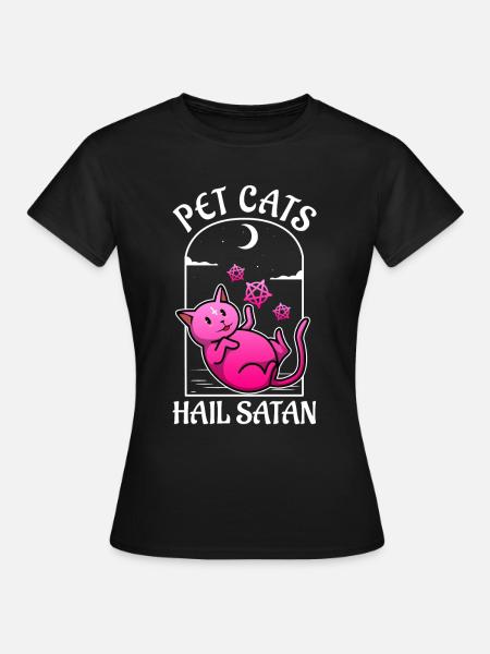 Pet Cats Hail Satan - Frauen T-Shirt - Schwarz