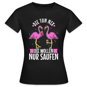 Die tun nix die wollen nur saufen - Frauen T-Shirt - Schwarz - Vorne - AI Model Female 172 dark (172cm)