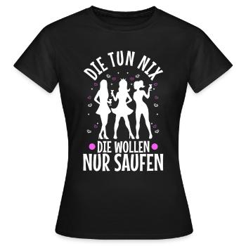 Die tun nix die wollen nur saufen - Frauen T-Shirt - Schwarz - Vorne - AI Model Female 172 dark (172cm)