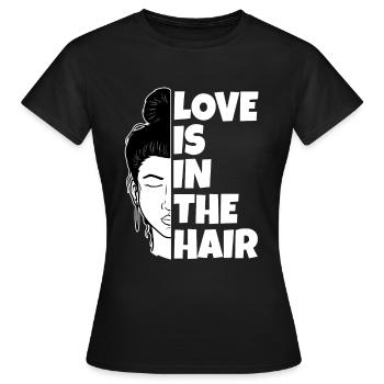Love Is In The Hair - Frauen T-Shirt - Schwarz - Vorne - AI Model Female 172 dark (172cm)