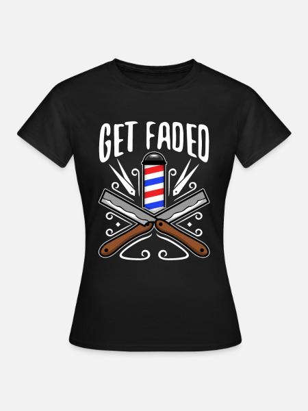 Get Faded Barber - Frauen T-Shirt - Schwarz