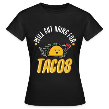 Will Cut Hair For Tacos - Women's T-Shirt - black - Front - AI Model Female 172 dark (172cm)