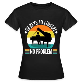 88 keys 10 fingers no problem - Frauen T-Shirt - Schwarz - Vorne - AI Model Female 172 dark (172cm)