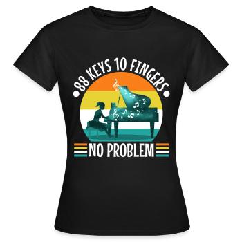 88 keys 10 fingers no problem - Frauen T-Shirt - Schwarz - Vorne - AI Model Female 172 dark (172cm)