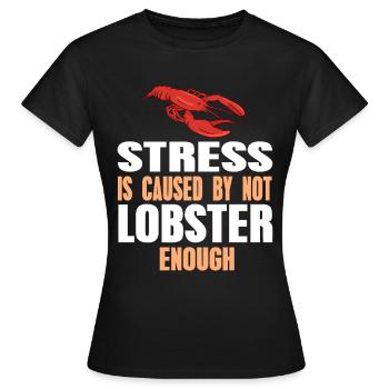 Stress causé par le manque de homard - T-shirt Femme - noir - Devant - AI Model Female 172 dark (172cm)