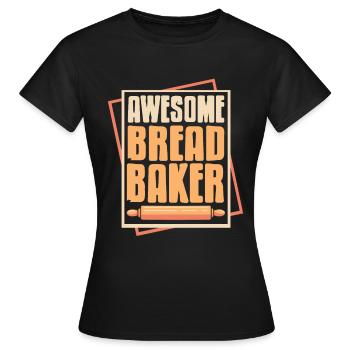 Awesome bread baker - Frauen T-Shirt - Schwarz - Vorne - AI Model Female 172 dark (172cm)