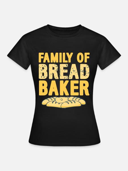 Family of bread baker - Frauen T-Shirt - Schwarz
