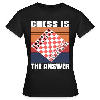 Chess is the answer - Women's T-Shirt - black - Front - AI Model Female 172 dark (172cm)