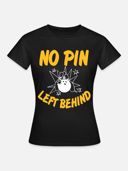 No pin left behind - Frauen T-Shirt - Schwarz
