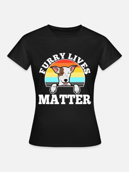 Furry lives matter - Frauen T-Shirt - Schwarz