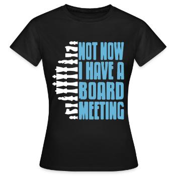 Pas maintenant j’ai une réunion du conseil d’administration - T-shirt Femme - noir - Devant - AI Model Female 172 dark (172cm)