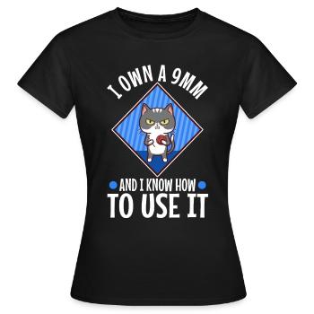 I Own A 9mm And I Know How To Use It - Frauen T-Shirt - Schwarz - Vorne - AI Model Female 172 dark (172cm)
