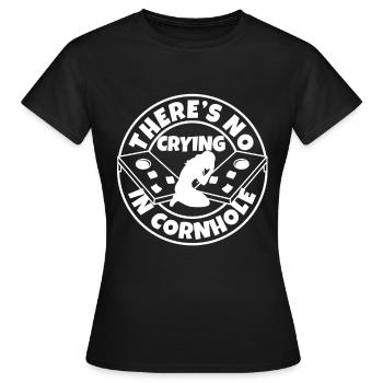 Theres no crying in cornhole - Frauen T-Shirt - Schwarz - Vorne - AI Model Female 172 dark (172cm)